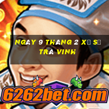 ngày 9 tháng 2 xổ số trà vinh