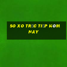 so xo trực tiếp hôm nay