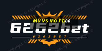 mu vs mc fb88