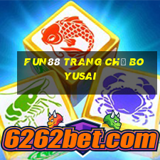 Fun88 trang chủ Boyusai