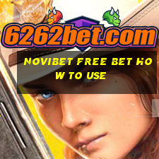 novibet free bet how to use