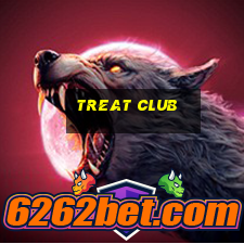 treat club