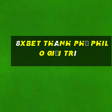 8Xbet Thành phố Philo giải trí