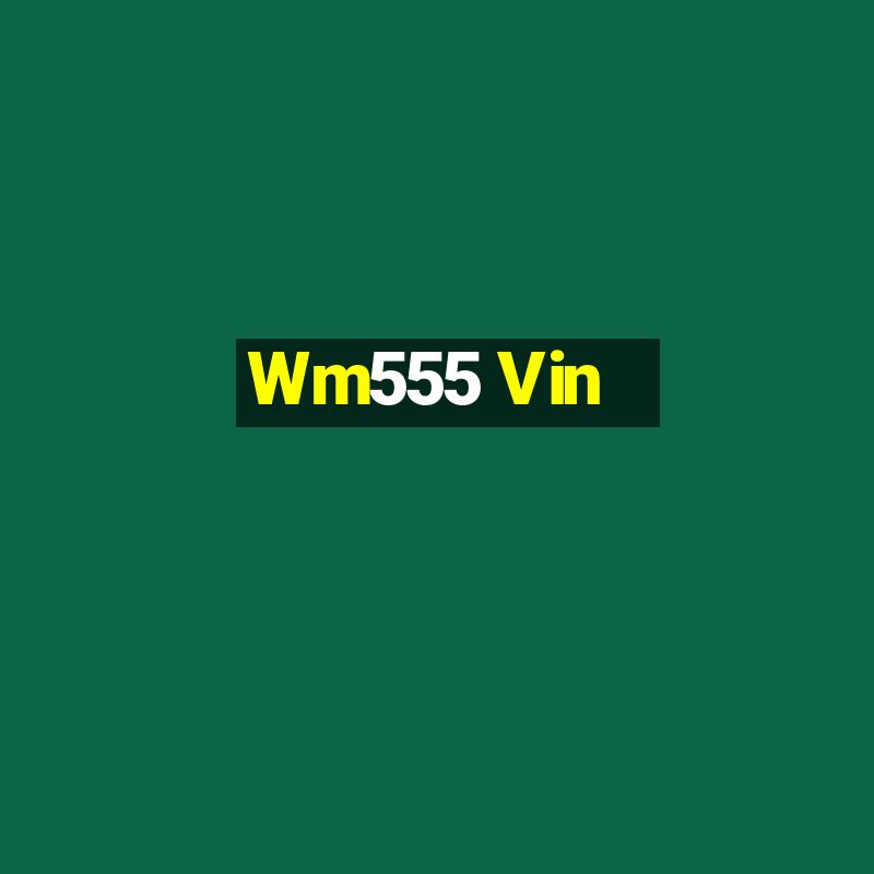 Wm555 Vin