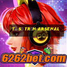 tỉ số trận arsenal