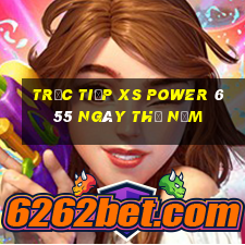 Trực tiếp XS power 6 55 ngày thứ năm