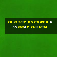 Trực tiếp XS power 6 55 ngày thứ năm