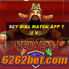 92y Bull Match app Tải về