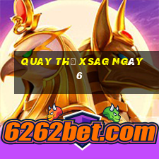 Quay thử XSAG ngày 6