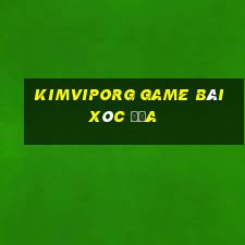 Kimviporg Game Bài Xóc Đĩa