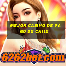 mejor casino de pago de chile