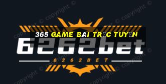 365 game bài trực tuyến