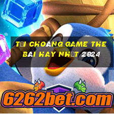 Tải Choáng Game The Bài Hay Nhất 2024