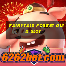 fairytale forest quik slot