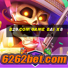 B29.Com Game Bài X8