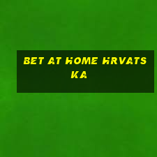 bet at home hrvatska