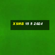 xsmb 15 5 2024