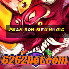 phân bón siêu nở gốc