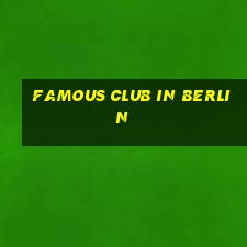 famous club in berlin