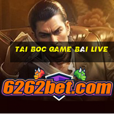 Tai Boc Game Bài Live