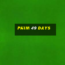 phim 49 days