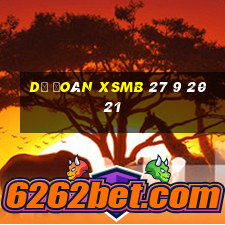 dự đoán xsmb 27 9 2021