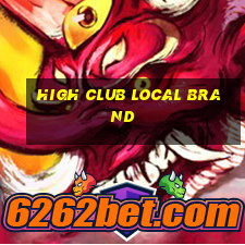 high club local brand