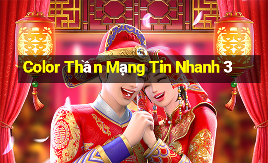 Color Thần Mạng Tin Nhanh 3