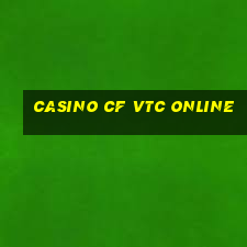 casino cf vtc online