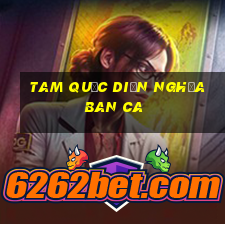 tam quốc diễn nghĩa ban ca