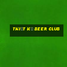 thiết kế beer club