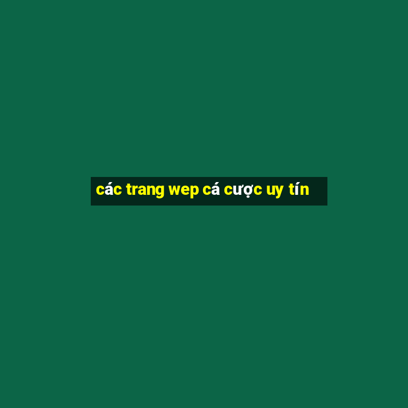 các trang wep cá cược uy tín