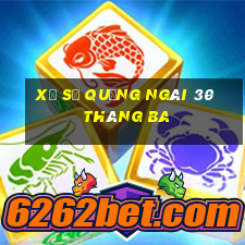 xổ số quảng ngãi 30 tháng ba