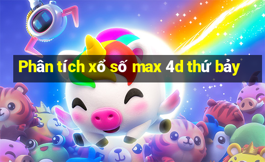 Phân tích xổ số max 4d thứ bảy