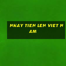 nhay tien len viet nam