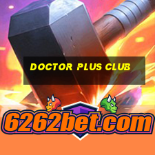 doctor plus club