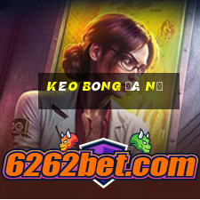 kèo bóng đá nữ