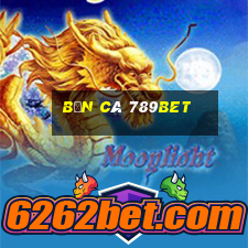 bắn cá 789bet