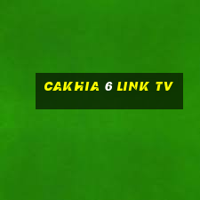 cakhia 6 link tv