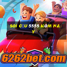 soi cầu 5555 hôm nay