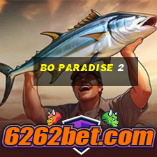 Bo Paradise 2