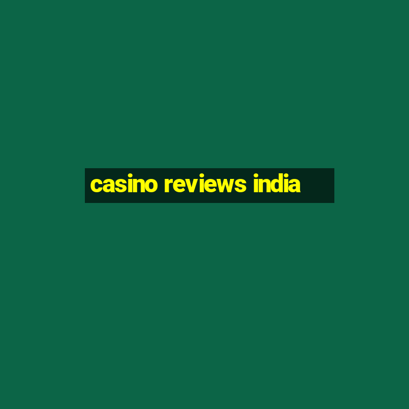 casino reviews india