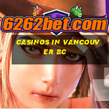 casinos in vancouver bc