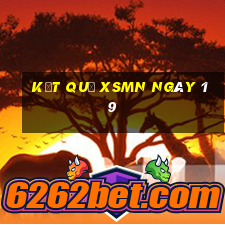 kết quả XSMN ngày 19