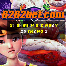 xổ số miền bắc ngày 25 tháng 3