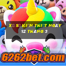 xổ số kiến thiết ngày 12 tháng 3