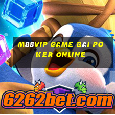 M88Vip Game Bài Poker Online