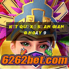 kết quả Xổ Số an giang ngày 9