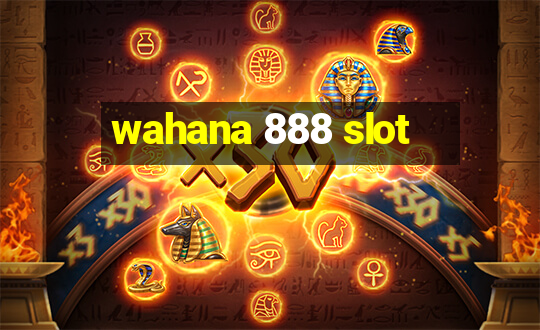 wahana 888 slot