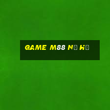 game m88 nổ hũ